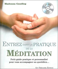 Entrez dans la pratique de la méditation