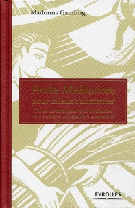 Petites méditations pour mieux s'alimenter