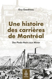 Une histoire des carrières de Montréal