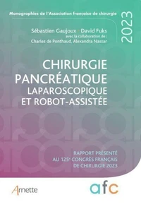 Chirurgie pancréatique laparoscopique et robot-assistée