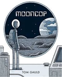 Tom Gauld Mooncop /anglais