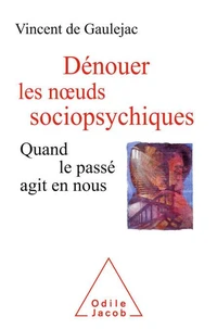 Dénouer les noeuds psychiques