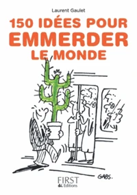 150 idées pour emmerder le monde