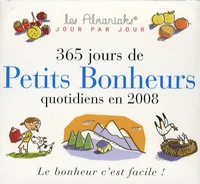 365 petits bonheurs quotidiens en 2008