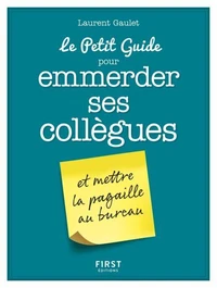 Le petit guide pour emmerder ses collègues