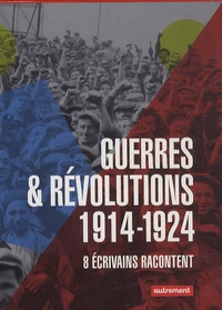 Guerres & révolutions 1914-1924