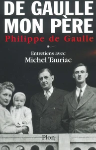 De Gaulle, mon père T01