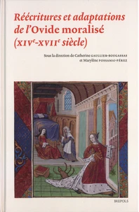Réécritures et adaptations de l'Ovide moralisé (XIVe-XVIIe siècle)
