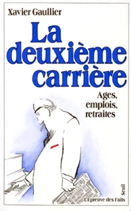 La Deuxieme Carriere. Ages, Emplois, Retraites