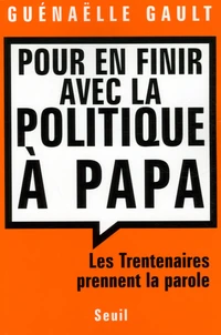 Pour en finir avec la politique à Papa