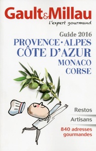  Gault&Millau - Guide Provence-Alpes-Côte d'Azur, Monaco, Corse.