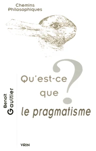 Qu-est-ce que le pragmatisme?