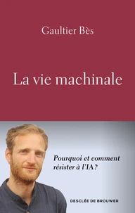 La vie machinale