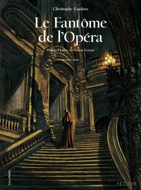 Le fantôme de l'Opéra Tome 1