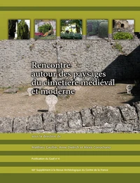Rencontre autour des paysages du cimetière médiéval et moderne