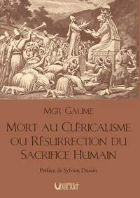 Mort au cléricalisme ou résurrection du sacrifice humain