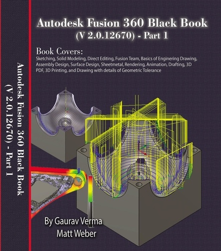  Gaurav Verma et  Matt Weber - Autodesk Fusion 360 Black Book (V 2.0.12670) - Part 1.