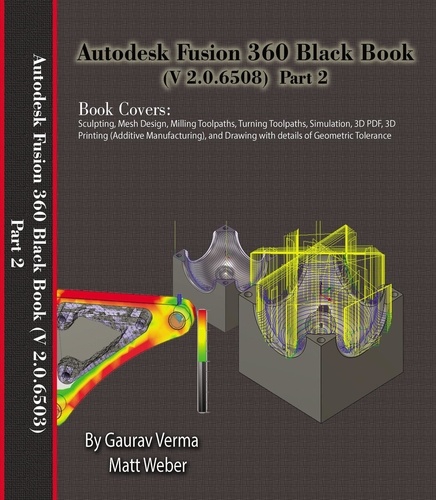  Gaurav Verma et  Matt Weber - Autodesk Fusion 360 Black Book (V 2.0.6508) Part 2 - Autodesk Fusion 360 Black Book (V 2.0.6508).