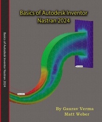  Gaurav Verma - Basics of Autodesk Inventor Nastran 2024.