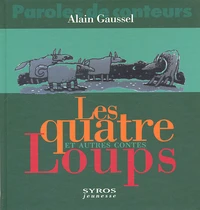Les Quatre Loups Et Autres Contes