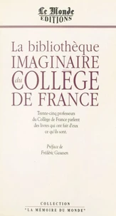 La Bibliothèque imaginaire du Collège de France