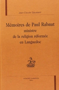 Mémoires de Paul Rabaut - ministre de la religion réformée en Languedoc
