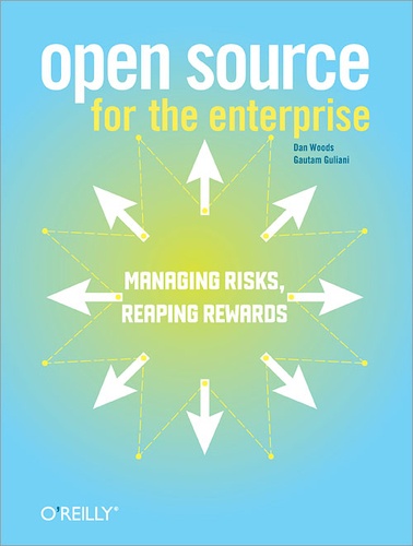Gautam Guliani et Dan Woods - Open Source for the Enterprise - Managing Risks, Reaping Rewards.