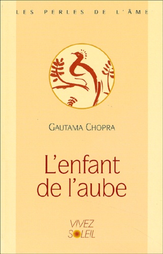 Gautama Chopra - L'Enfant De L'Aube.
