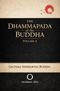 The Dhammapada of the Buddha, Volume 4