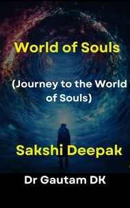  GautamDk et  Dr Gautam DK - World of Souls.