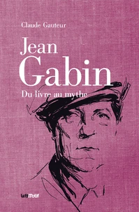 Jean Gabin, du livre au mythe