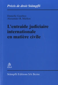 L'entraide judiciaire internationale en matière civile