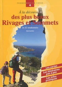 A la découverte des plus beaux Rivages et Sommets
