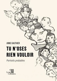 Tu n'oses rien vouloir
