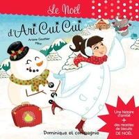 Le Noël d’Ari Cui Cui - Histoire et recettes