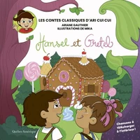 Les contes classiques d’Ari Cui Cui - Hansel et Gretel