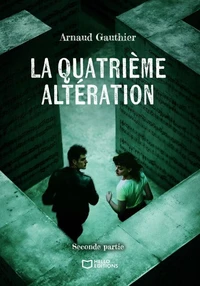 La quatrième altération - Seconde Partie