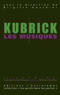 Kubrick, les films, les musiques