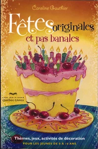 Fêtes originales et pas banales