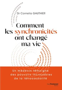 Comment les synchronicités ont changé ma vie