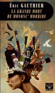 La grande mort de Monon'c Morbide