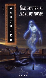 Une fêlure au flanc du monde