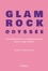 Glam rock odyssée. Cinq décennies de transgression(s) dans la pop culture