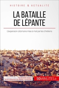 Gauthier Godart - La bataille de Lépante - 50 minutes - Quand les chrétiens mettent un terme à l'expansion ottomane.