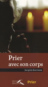Prier avec son corps