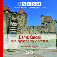 Gauthier Langlois - Dame Carcas - Une légende épique occitane.