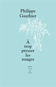 A trop presser les nuages