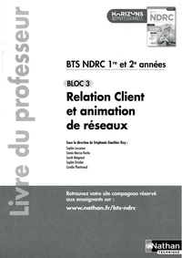 Relation client et animation de réseaux Bloc 3 BTS NDRC 1re et 2e années