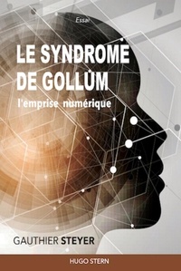 Gauthier Steyer - Le syndrome de Gollum.