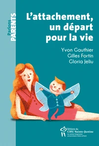 L'attachement, un départ pour la vie